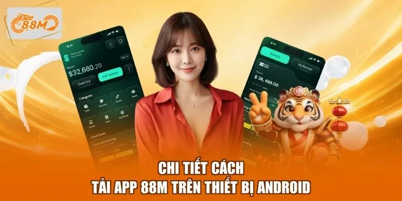 Chi tiết cách tải app 88M trên thiết bị Android