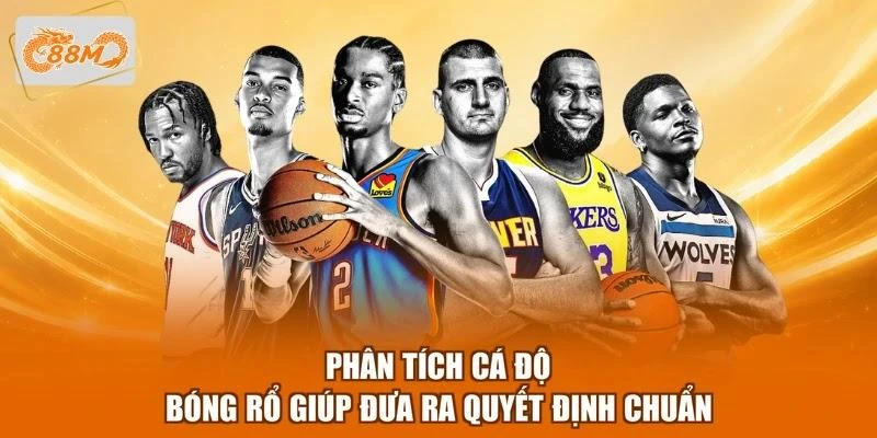 Phân tích cá độ bóng rổ giúp đưa ra quyết định chuẩn