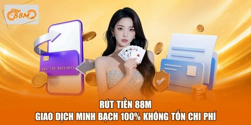 Rút Tiền 88M - Giao Dịch Minh Bạch 100% Không Tốn Chi Phí 1 Rút Tiền 88M - Giao Dịch Minh Bạch 100% Không Tốn Chi Phí
