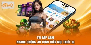 Tải App 88M Nhanh Chóng, An Toàn Trên Mọi Thiết Bị
