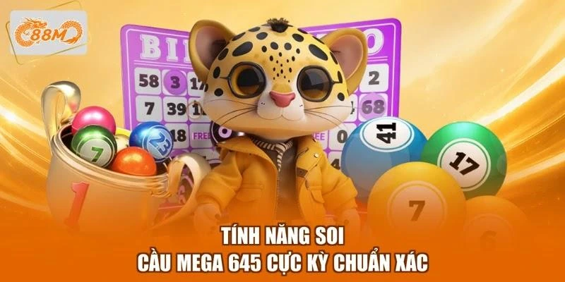 Tính năng soi cầu Mega 645 cực kỳ chuẩn xác